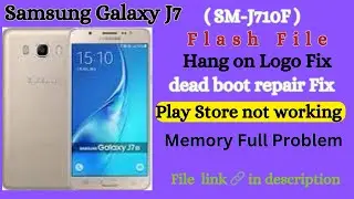 Samsung Galaxy J7 (SM-J710F) Flash File | Hang On Logo | Play Store Not Working #viral #trending