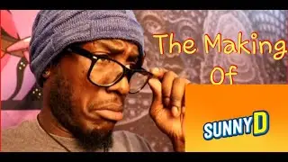 The Making Of Sunny D