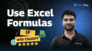 How to Use "IF" Formula in Excel Using ChatGPT | 10X Your Excel Skills with ChatGPT | Learnbay