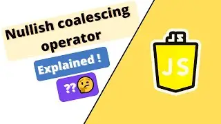 Nullish coalescing operator in JavaScript: Complete explanation