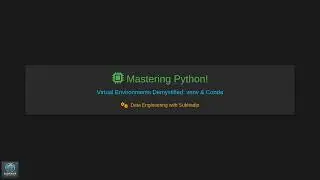 Mastering Python: Virtual Environments Demystified! (venv & Conda)