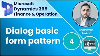 Dialog basic form pattern D365 F&O X++ Language Part  4