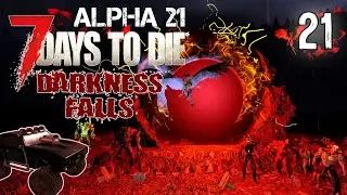 Хочу на 5 тир #21 | Выживание | 7 Days to Die Alpha 21 Darkness Falls v5.0.1 | 2024