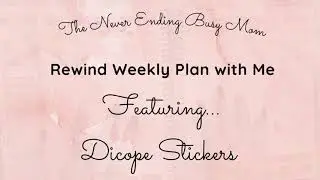 Rewind Weekly Plan with Me | Dicope Stickers | Oct 12 - 18 2020