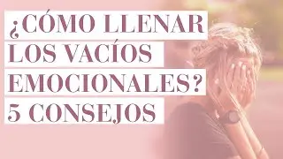 ¿Cómo llenar los VACIOS EMOCIONALES? | Glenda Alvarez
