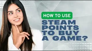 How To Use Steam Points to Buy a Game?