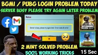 BGMI Login Problem Today | Server Is Busy Please Try Again Later Error Code DB Error | BGMI Not Open