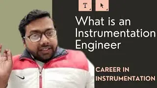 What is an Instrumentation Engineer || Career in Instrumentation and Control Engineering