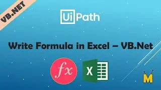 UiPath | Write Formula in Excel | How to write formula in excel with VB.Net Code | Excel Automation