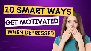 10 SMART Ways | How To Think POSITIVE When DEPRESSED!