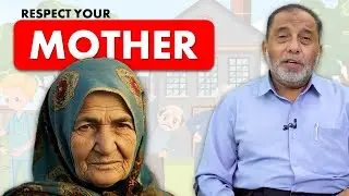 Respect Your Mother || Dr. Shariq Aqil