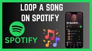 How To Loop A Song On Spotify