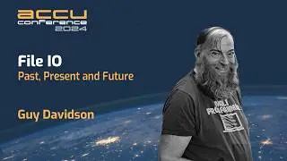 File IO - Past, Present and Future - Guy Davidson - ACCU 2024