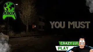 You Must Gameplay Part 1: Playing With Crazy