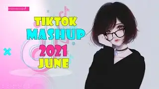 🎵️ Tiktok Mashup June 2021 🎵 TikTok Mashup 2021 ️🎵  ️Tik Tok Mashup 2021 #9