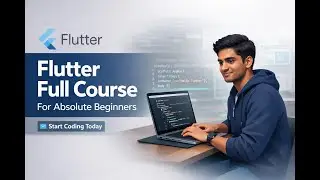 Flutter Full Course for Absolute Beginners | Start App Development from Scratch | Part - 1