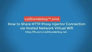 How to share HTTP Proxy Injector connection via Virtual Wifi