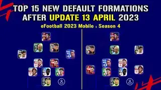 Top 15 Formations Update This Week | 4-2-4 Still Available ?!🤔 | eFootball 2023 Mobile : Season 4