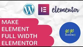 Make an element full width in Elementor 2021 | EASY | Make video or image full width