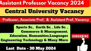 Permanent Assistant Professor Vacancy 2024 | Central University | Asso.  Professor | Professor 