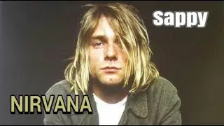 Nirvana - Sappy