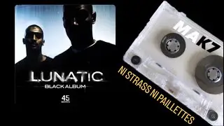 LUNATIC - NI STRASS, NI PAILLETTES (REMIX)