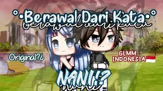 ✨ Berawal Dari Kata Nani!? ✨ || GLMM INDONESIA