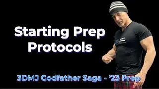 3DMJ Godfather Saga - ‘23 Prep - Ep. 5 / Starting Prep Protocols
