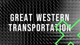 The Great Western Transportation Intro