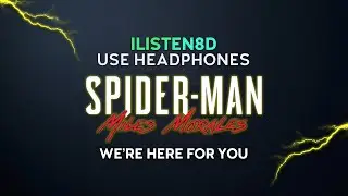 Spider-Man: Miles Morales - We're Here For You | OST | 8D AUDIO