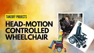 Head-Motion Controlled Wheelchair || Robotics || Embedded Systems