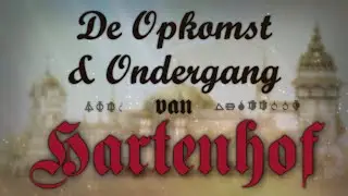 De Opkomst en Ondergang van Hartenhof