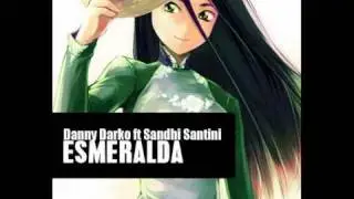 Danny Darko feat Sandhi Santini - Esmeralda