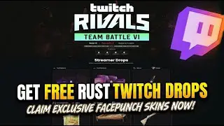 🔥 Get FREE Rust Twitch Drops – Claim Exclusive Facepunch Skins Now!
