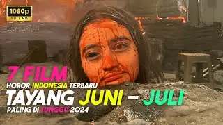 WAJIB NONTON ‼️ 7 Film Horor Indonesia Terbaru Tayang Bulan Juni dan Juli 2024