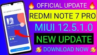 🥳 Redmi Note 7 Pro MIUI 12.5 official update rollout 🥳 | Redmi Note 7 Pro New Update |
