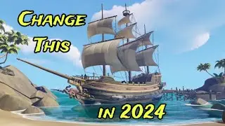 Sea of Thieves NEEDS These Changes in 2024!