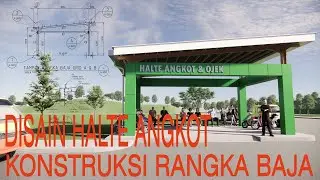 Desain 3D & Gambar Perencanaan Konstruksi Baja - Halte Angkot