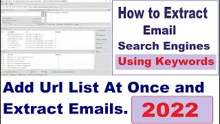 How to Extract Emails From URL List, How to Extract Email From Search Engines Using Keywords 2022?