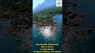 18 March 2026. Actj Masjidh Qiyamullail 15th of march* by Ash Sheikh Al Muqri M.Rifraz (Al Azhari)