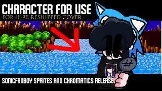 SONICFANBOY SPRITES + CHROMATIC RELEASE [For Hire Reshipped but I sing it]