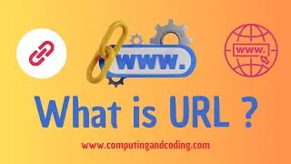 What is a URL and its Components? Understanding how it works.