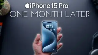 A Very Comprehensive Review of the iPhone 15 Pro One Month Later!!