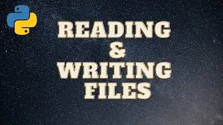 Python tutorial on Reading / Writing files...(python tutorial #22)