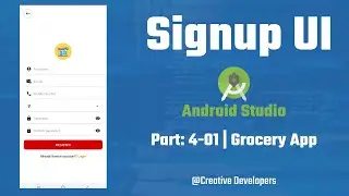 Part 4-01 | Register / Signup UI in android studio | GroceryApp | E-commerce | creative developers