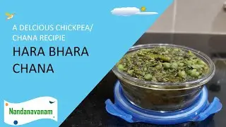A Delicious Chickpea Recipe || Making of Hara Bhara Chana with home grown ingredients at home