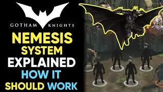 EXPLAINING The Nemesis System In The New Batman Game - How It Should WORK!
