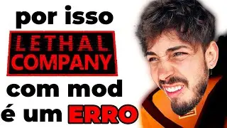os mods de LETHAL COMPANY são um PROBLEMA! (esse é o motivo)