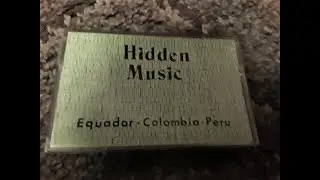 Hidden Music: Ecuador · Colombia · Peru