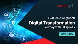 S/4HANA Migration | Digital transformation Journey with S4Xpress
